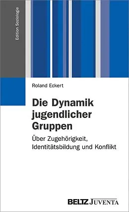 E-Book (pdf) Die Dynamik jugendlicher Gruppen von Roland Eckert