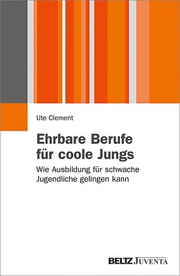 E-Book (pdf) Ehrbare Berufe für coole Jungs von Ute Clement