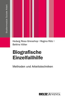 E-Book (pdf) Biografische Einzelfallhilfe von Hedwig Rosa Griesehop, Regina Rätz, Bettina Völter