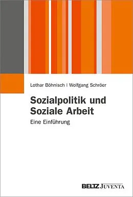 E-Book (pdf) Sozialpolitik und Soziale Arbeit von Lothar Böhnisch, Wolfgang Schröer