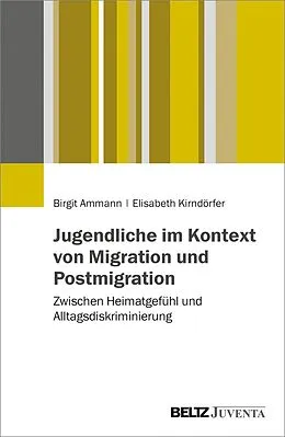E-Book (pdf) Jugendliche im Kontext von Migration und Postmigration von Birgit Ammann, Elisabeth Kirndörfer