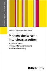 E-Book (pdf) Mit »gescheiterten« Interviews arbeiten von Judith Eckert, Diana Cichecki