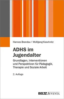 E-Book (pdf) ADHS im Jugendalter von Hannes Brandau, Wolfgang Kaschnitz