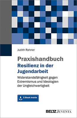 E-Book (pdf) Praxishandbuch Resilienz in der Jugendarbeit von Judith Rahner