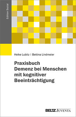 E-Book (pdf) Praxisbuch Demenzbegleitung von Menschen mit kognitiver Beeinträchtigung von Heike Lubitz, Bettina Lindmeier