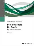 E-Book (pdf) Projektarbeit für Profis von Wolfgang Antes, Stella Loock