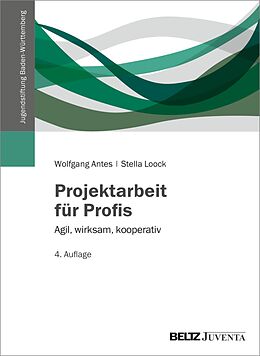 E-Book (pdf) Projektarbeit für Profis von Wolfgang Antes, Stella Loock