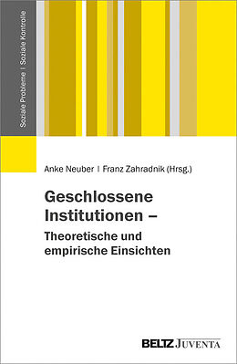 E-Book (pdf) Geschlossene Institutionen - Theoretische und empirische Einsichten von 