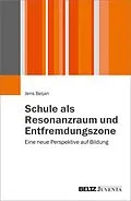 E-Book (pdf) Schule als Resonanzraum und Entfremdungszone von Jens Beljan
