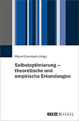 E-Book (pdf) Selbstoptimierung - theoretische und empirische Erkundungen von 