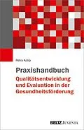 E-Book (pdf) Praxishandbuch Qualitätsentwicklung und Evaluation in der Gesundheitsförderung von Petra Kolip