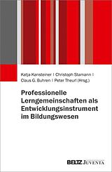 E-Book (pdf) Professionelle Lerngemeinschaften als Entwicklungsinstrument im Bildungswesen von 