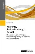 E-Book (pdf) Konflikte, Radikalisierung, Gewalt von Rainer Kilb