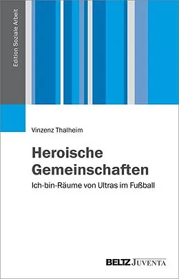 E-Book (pdf) Heroische Gemeinschaften von Vinzenz Thalheim