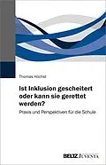E-Book (pdf) Ist Inklusion gescheitert oder kann sie gerettet werden? von Thomas Höchst
