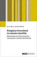 E-Book (pdf) Religiöse Fremdheit im lokalen Konflikt von Armin Steil, Kerstin Palloks
