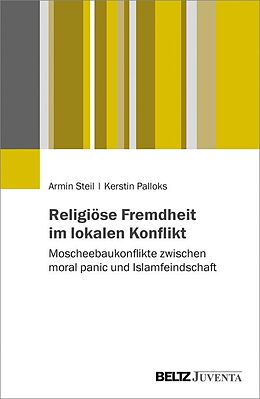 E-Book (pdf) Religiöse Fremdheit im lokalen Konflikt von Armin Steil, Kerstin Palloks