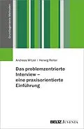 E-Book (pdf) Das problemzentrierte Interview - eine praxisorientierte Einführung von Andreas Witzel, Herwig Reiter