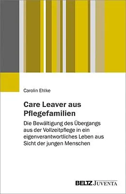 E-Book (pdf) Care Leaver aus Pflegefamilien von Carolin Ehlke