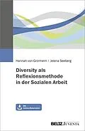 E-Book (pdf) Diversity als Reflexionsmethode in der Sozialen Arbeit von Hannah von Grönheim, Jelena Seeberg