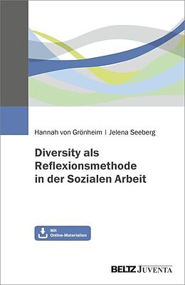 E-Book (pdf) Diversity als Reflexionsmethode in der Sozialen Arbeit von Hannah von Grönheim, Jelena Seeberg