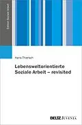 E-Book (pdf) Lebensweltorientierte Soziale Arbeit - revisited von Hans Thiersch