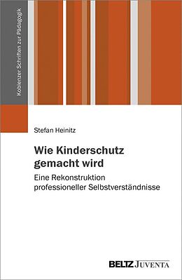 E-Book (pdf) Wie Kinderschutz gemacht wird von Stefan Heinitz