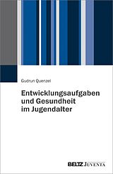 E-Book (pdf) Entwicklungsaufgaben und Gesundheit im Jugendalter von Gudrun Quenzel