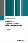 E-Book (pdf) Kinder- und Jugendhilferecht: Lehr- und Praxisbuch von Christopher Schmidt