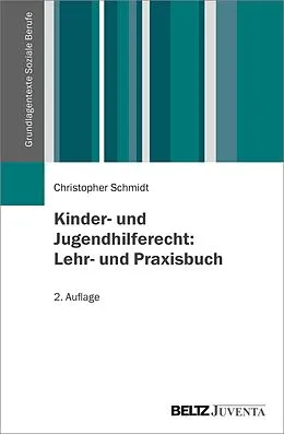E-Book (pdf) Kinder- und Jugendhilferecht: Lehr- und Praxisbuch von Christopher Schmidt