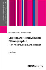 Kartonierter Einband Lebensweltanalytische Ethnographie von Ronald Hitzler, Paul Eisewicht