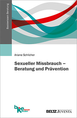 Kartonierter Einband Sexueller Missbrauch  Beratung und Prävention von Ariane Schlicher