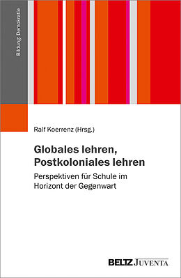 Kartonierter Einband Globales lehren, Postkoloniales lehren von 