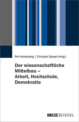 Paperback Der wissenschaftliche Mittelbau  Arbeit, Hochschule, Demokratie von 