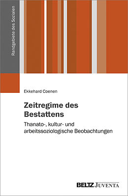 Kartonierter Einband Zeitregime des Bestattens von Ekkehard Coenen