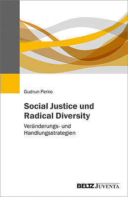 Kartonierter Einband Social Justice und Radical Diversity von Gudrun Perko