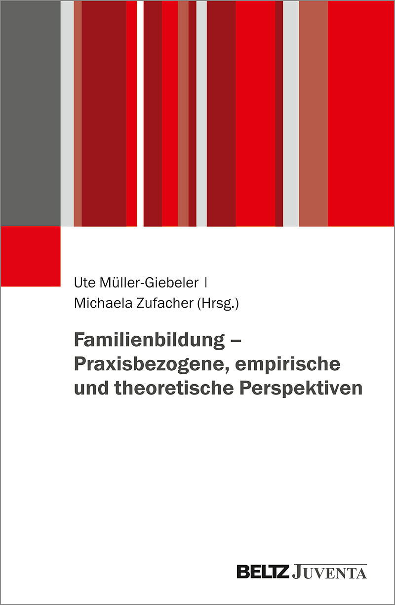 Familienbildung  Praxisbezogene, empirische und theoretische Perspektiven