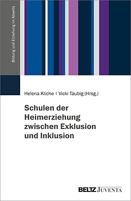 Kartonierter Einband Schulen der Heimerziehung zwischen Exklusion und Inklusion von 