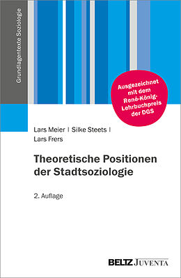 Kartonierter Einband Theoretische Positionen der Stadtsoziologie von Lars Meier, Silke Steets, Lars Frers