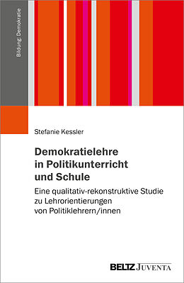 Kartonierter Einband Demokratielehre in Politikunterricht und Schule von Stefanie Kessler