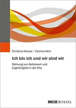 E-Book (pdf) Ich bin ich und wir sind wir von Christina Krause, Corinna Kern