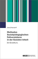Kartonierter Einband Methoden Sozialpädagogischen Fallverstehens in der Sozialen Arbeit von Uwe Uhlendorff
