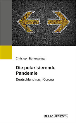 Kartonierter Einband Die polarisierende Pandemie von Christoph Butterwegge