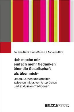 E-Book (pdf) »Ich mache mir einfach mehr Gedanken über die Gesellschaft als über mich« von Patricia Netti, Ines Boban, Andreas Hinz