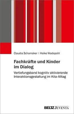 E-Book (pdf) Fachkräfte und Kinder im Dialog von Claudia Schomaker, Heike Wadepohl