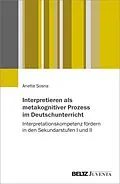 E-Book (pdf) Interpretieren als metakognitiver Prozess im Deutschunterricht von Anette Sosna
