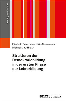 Kartonierter Einband Strukturen der Demokratiebildung in der ersten Phase der Lehrerbildung von 