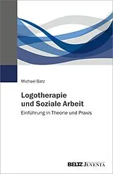 E-Book (pdf) Logotherapie und Soziale Arbeit von Michael Batz
