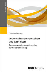 Kartonierter Einband Lebensphasen verstehen und gestalten von Christine Behrens