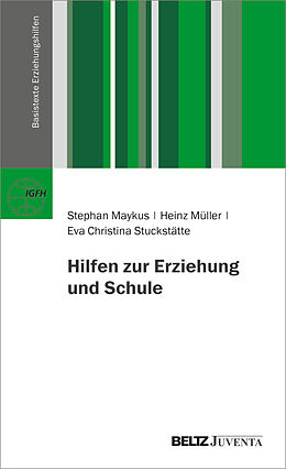 Kartonierter Einband Hilfen zur Erziehung und Schule von Stephan Maykus, Heinz Müller, Eva Christina Stuckstätte